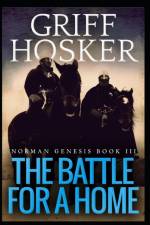 Battle for a Home af Griff Hosker