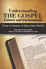 Understanding THE GOSPEL Culture and Environment: Essays in Honour of Allison Mary Howell af Ini Dorcas Dah