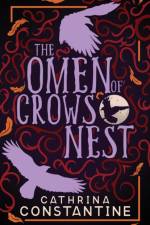 The Omen of Crows Nest af Cathrina Constantine