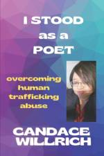 I Stood as a Poet af Candace Willrich