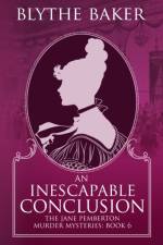 An Inescapable Conclusion af Blythe Baker