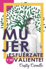 Mujer, esfuerzate y se valiente af Cristina Carrillo Carrillo