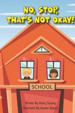 No, Stop, That's Not Okay! af Kathy Tarpley