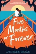 Five Months or Forever af Jaye Robin Brown