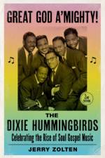 Great God A'Mighty! The Dixie Hummingbirds af Jerry (Professor of Communication Arts