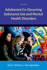 Adolescent Co-Occurring Substance Use and Mental Health Disorders af Ken C. (Senior Scientist Winters