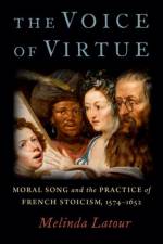 The Voice of Virtue af Melinda (Rumsey Family Assistant Professor in the Humanities and Arts Latour