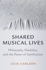 Shared Musical Lives af Licia (Professor of Philosophy Carlson