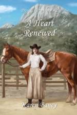 A Heart Renewed af Karen Baney