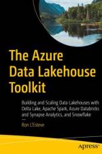 The Azure Data Lakehouse Toolkit af Ron L'Esteve