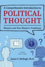 A Comprehensive Introduction to Political Thought af James T McHugh