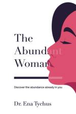 The Abundant Woman af Ena Tychus