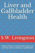 Liver and Gallbladder Health af S W Livingston