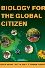 Biology for the Global Citizen af George W Shiflet