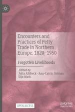 Encounters and Practices of Petty Trade in Northern Europe, 1820-1960