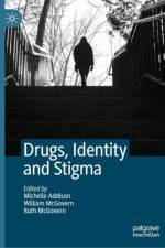 Drugs, Identity and Stigma