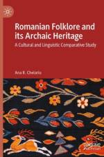 Romanian Folklore and its Archaic Heritage af Ana R. Chelariu