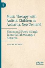 Music Therapy with Autistic Children in Aotearoa, New Zealand af Daphne Rickson