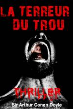 La Terreur du trou af Arthur Conan Doyle