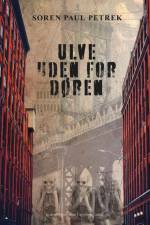 Ulve uden for døren af Soren Paul Petrek