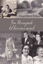 Fra Hersegade til herrens mark af Knud Bjørn Eriksen