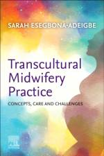 Transcultural Midwifery Practice af Sarah (Senior Midwifery Lecturer- London South Bank University) Esegbona-Adeigbe