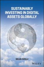 Sustainably Investing in Digital Assets Globally af Selva Ozelli