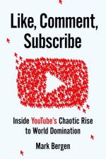 Like, Comment, Subscribe af Mark Bergen