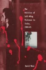 The Politics of Left-Wing Violence in Italy, 1969-85 af David Moss