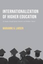 Internationalization of Higher Education af Marianne A. Larsen