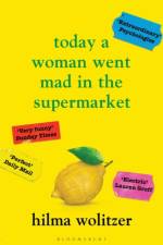 Today a Woman Went Mad in the Supermarket