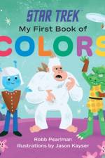 Star Trek: My First Book of Colors af Robb Pearlman