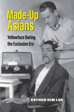 Made-Up Asians af Esther Kim Lee