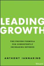 Leading Growth af Anthony Iannarino