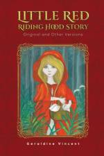 Little Red Riding Hood Story af Geraldine Vincent