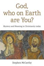 God, who on Earth are You?