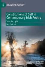 Constitutions of Self in Contemporary Irish Poetry af Wit Pietrzak