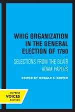 Whig Organization in the General Election of 1790 af Donald E. Ginter