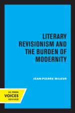 Literary Revisionism and the Burden of Modernity af Jean-Pierre Mileur