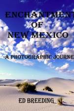 Enchantment of New Mexico af Ed Breeding