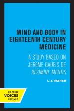 Mind and Body in Eighteenth Century Medicine af L. J. Rather
