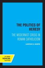 The Politics of Heresy af Lester Kurtz