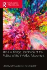 The Routledge Handbook of the Politics of the #MeToo Movement af Giti Chandra