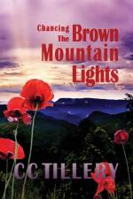Chancing the Brown Mountain Lights af Cc Tillery
