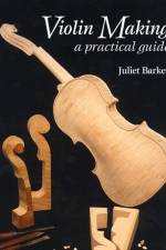 Violin Making af Juliet Barker