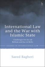 International Law and the War with Islamic State af Dr Saeed (University of Reading Bagheri