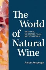 The World of Natural Wine af Aaron Ayscough