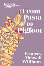 From Pasta to Pigfoot af Frances Mensah Williams