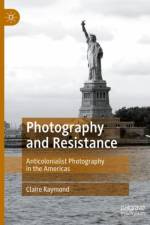 Photography and Resistance af Claire Raymond