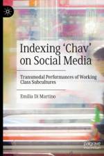 Indexing 'Chav' on Social Media af Emilia Di Martino